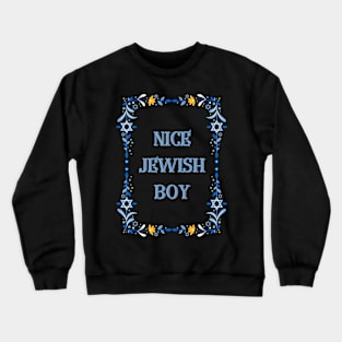 nice jewish boy Crewneck Sweatshirt